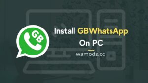 Install GBWhatsApp On PC